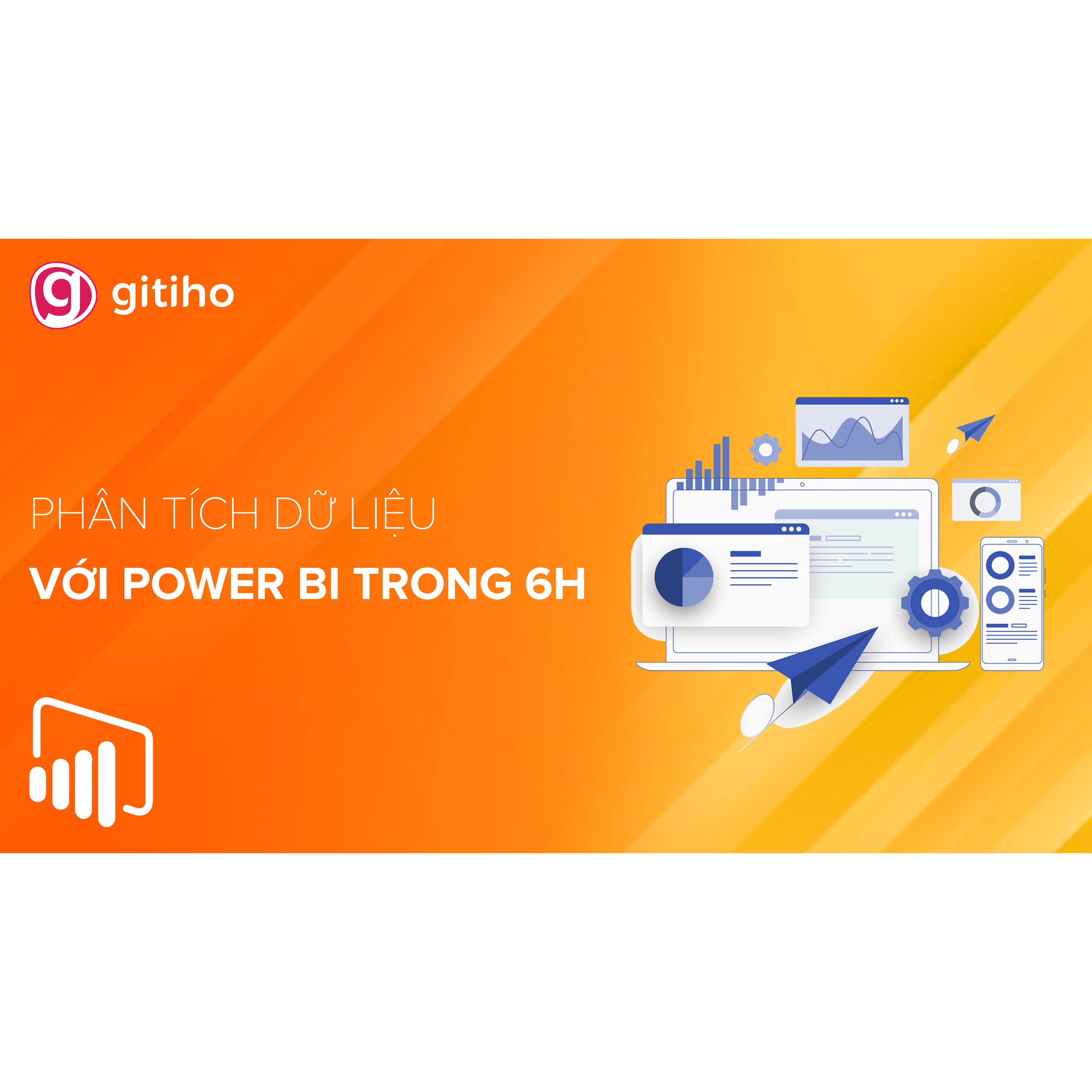 Thành thạo Microsoft PowerBI trong 06 giờ
