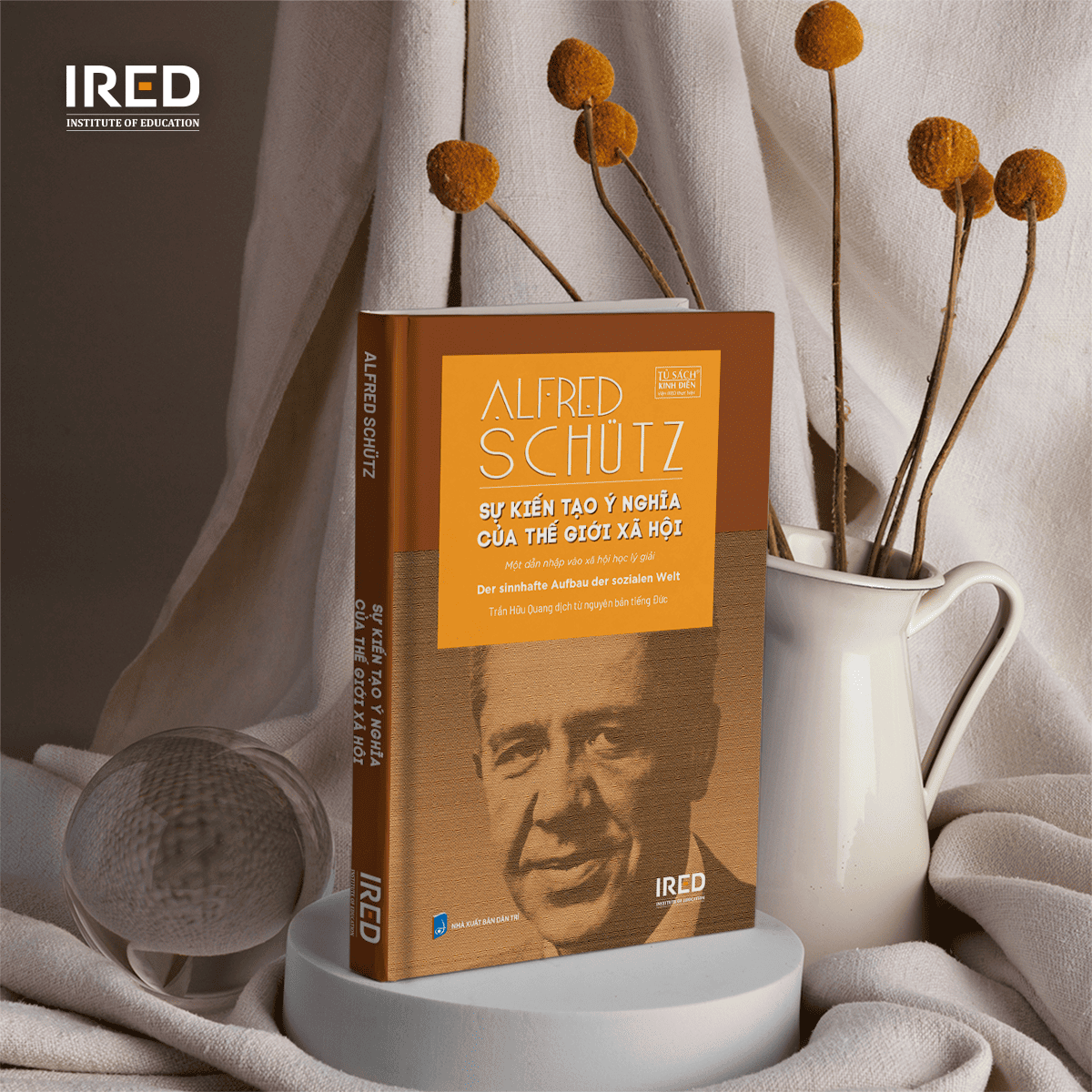 Sách - Sự kiến tạo ý nghĩa của thế giới xã hội - Alfred Schütz - IRED Books