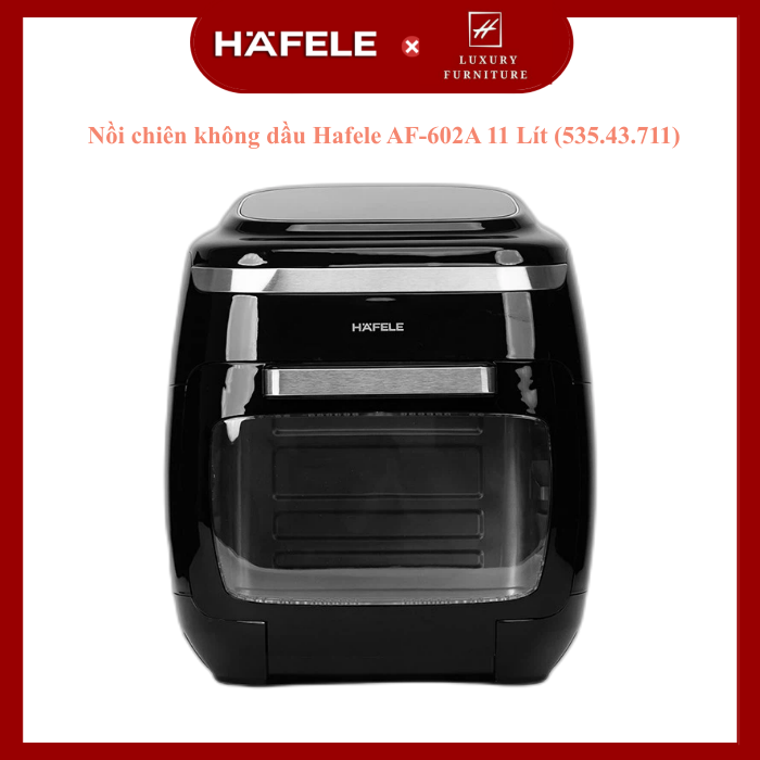 Nồi chiên không dầu Hafele AF-602A 11 Lít Hàng Chính Hãng