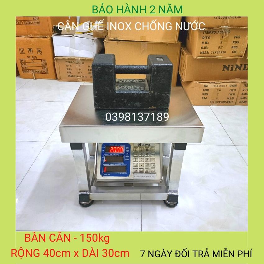 cân ghế điện tử ( 150kg &amp; 300kg ) inox chống nước toàn phần,dùng cho cân các mặt hàng khối lượng lớn ( BH 24 tháng