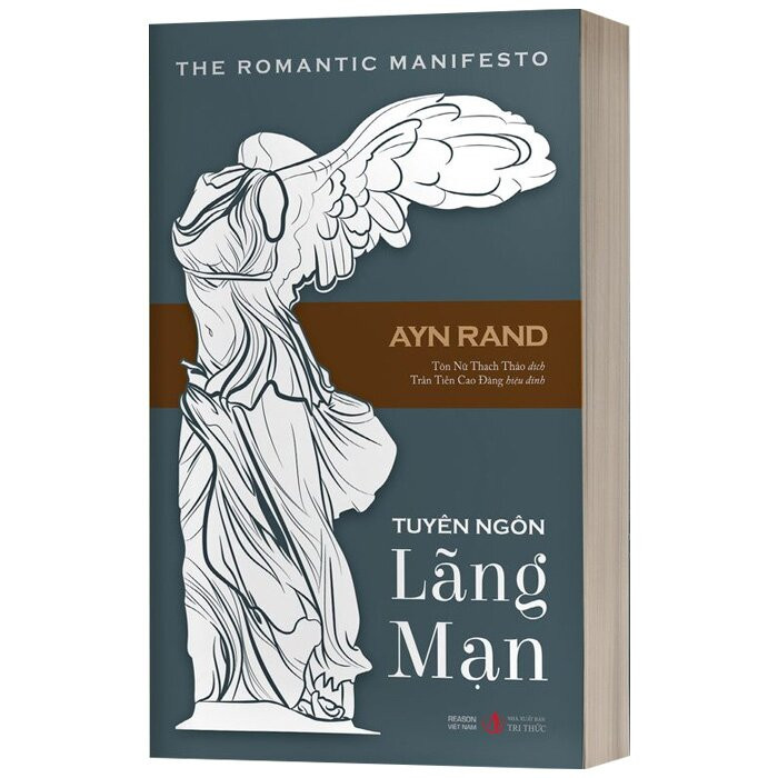 TUYÊN NGÔN LÃNG MẠN (The Romantic Manifesto) - Ayn Rand - Tôn Nữ Thạch Thảo dịch - (bìa mềm)