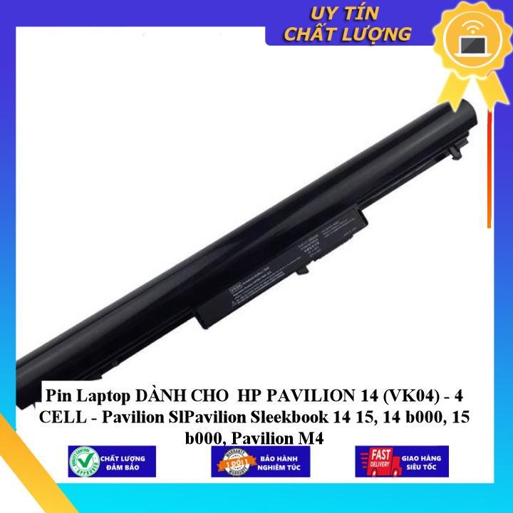 Pin Laptop dùng cho HP PAVILION 14 (VK04) Pavilion SlPavilion Sleekbook 14 15, 14 b000, 15 b000, Pavilion M4 - Hàng Nhập Khẩu  MIBAT629