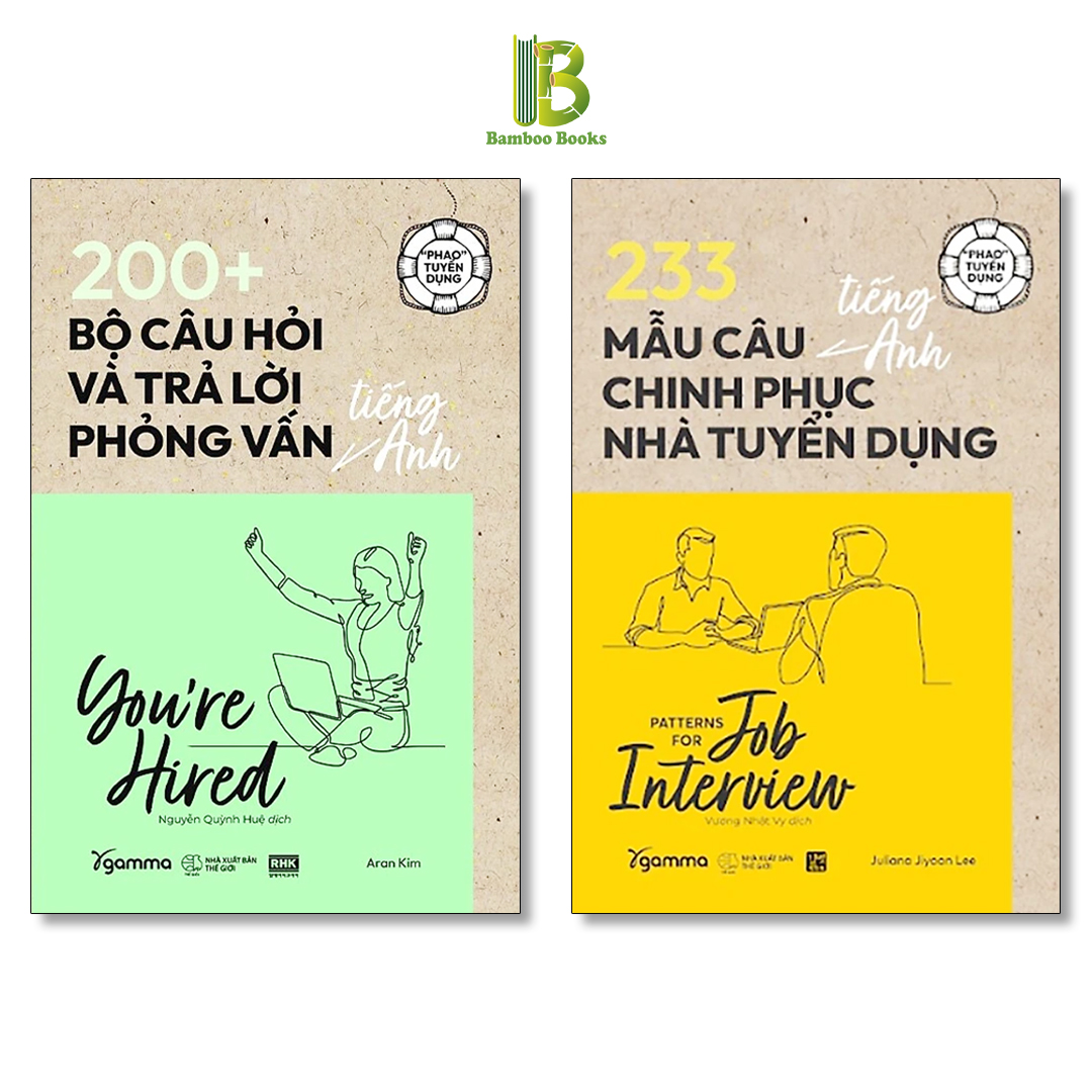 Combo 2 Cuốn: 200+ Bộ Câu Hỏi Và Trả Lời Phỏng Vấn Tiếng Anh + 233 Mẫu Câu Tiếng Anh Chinh Phục Nhà Tuyển Dụng - Alphabooks