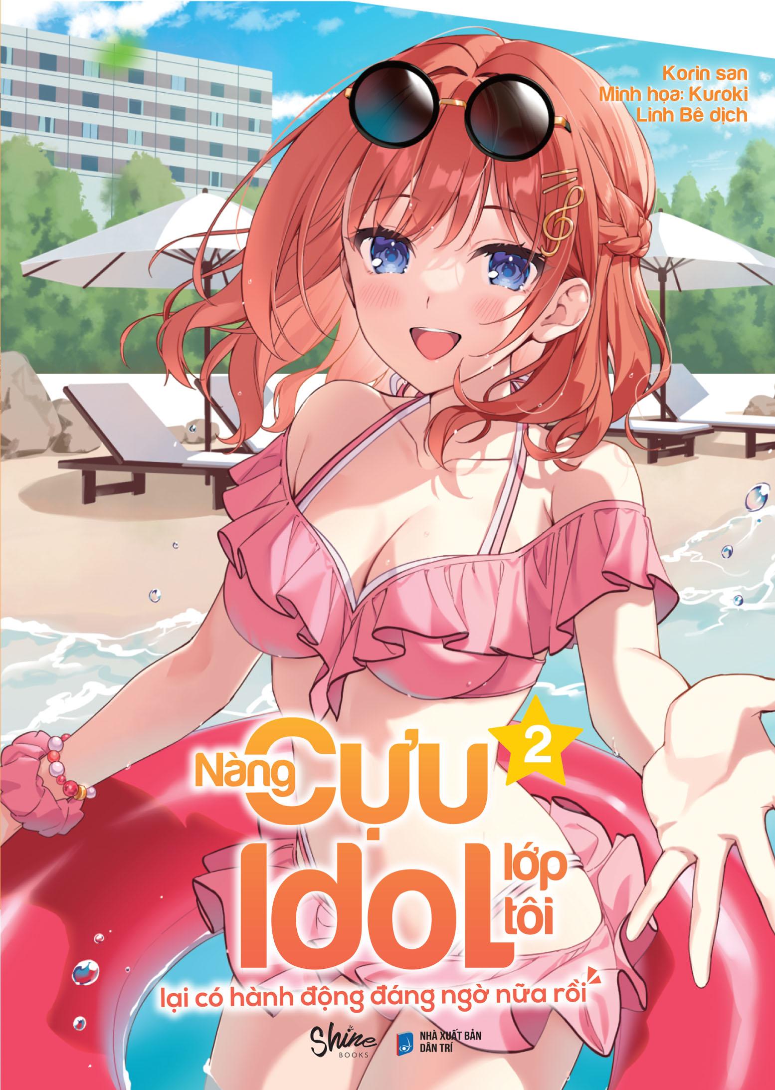 Nàng Cựu Idol Lớp Tôi Lại Có Hành Động Đáng Ngờ Nữa Rồi - Tập 2 - Tặng Kèm Bookmark