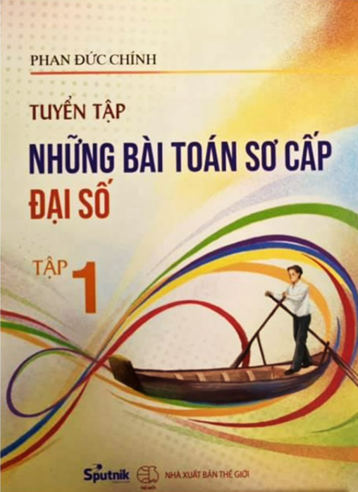 Sách - Tuyển tập những bài toán sơ cấp đại số Tập 1