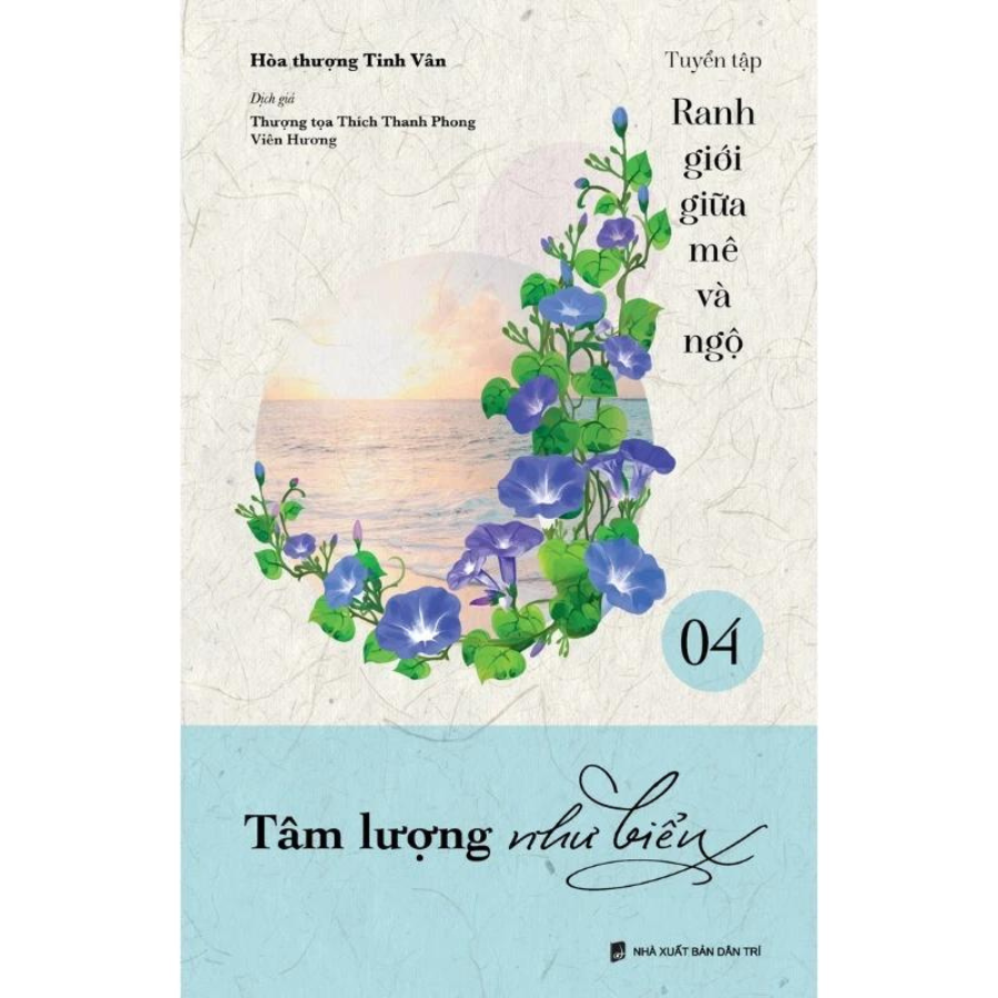 Tâm lượng như biển - Ranh giới giữa mê và ngộ - Tập 4