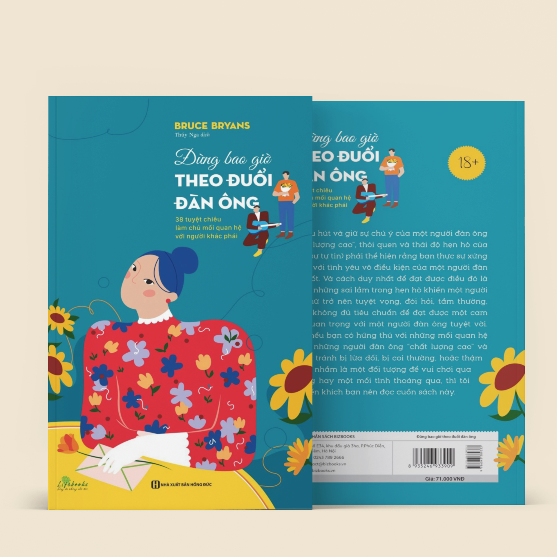 Sách Đừng Bao Giờ Theo Đuổi Đàn Ông - 38 Tuyệt Chiêu Làm Chủ Mối Quan Hệ Với Người Khác Phái