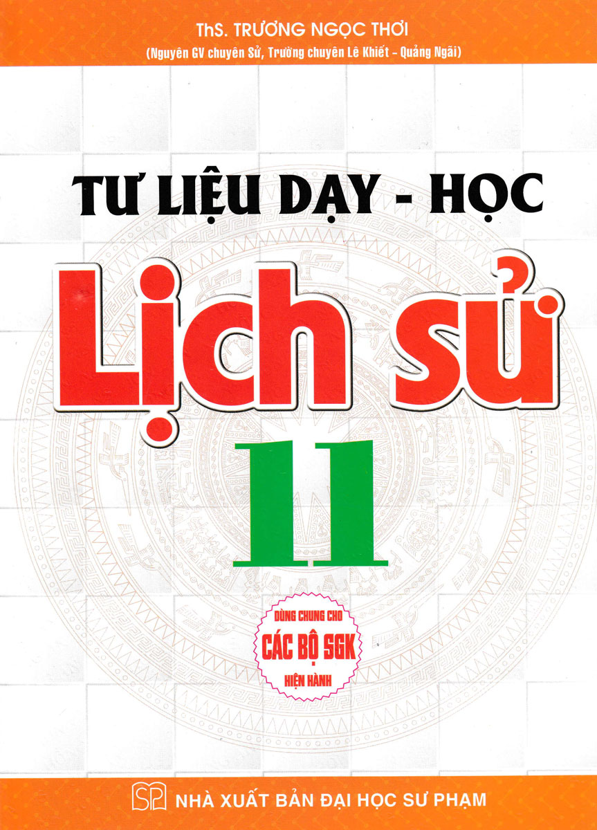 Tư Liệu Dạy - Học Lịch Sử Lớp 11 (Dùng Chung Cho Các Bộ SGK Hiện Hành) _HA