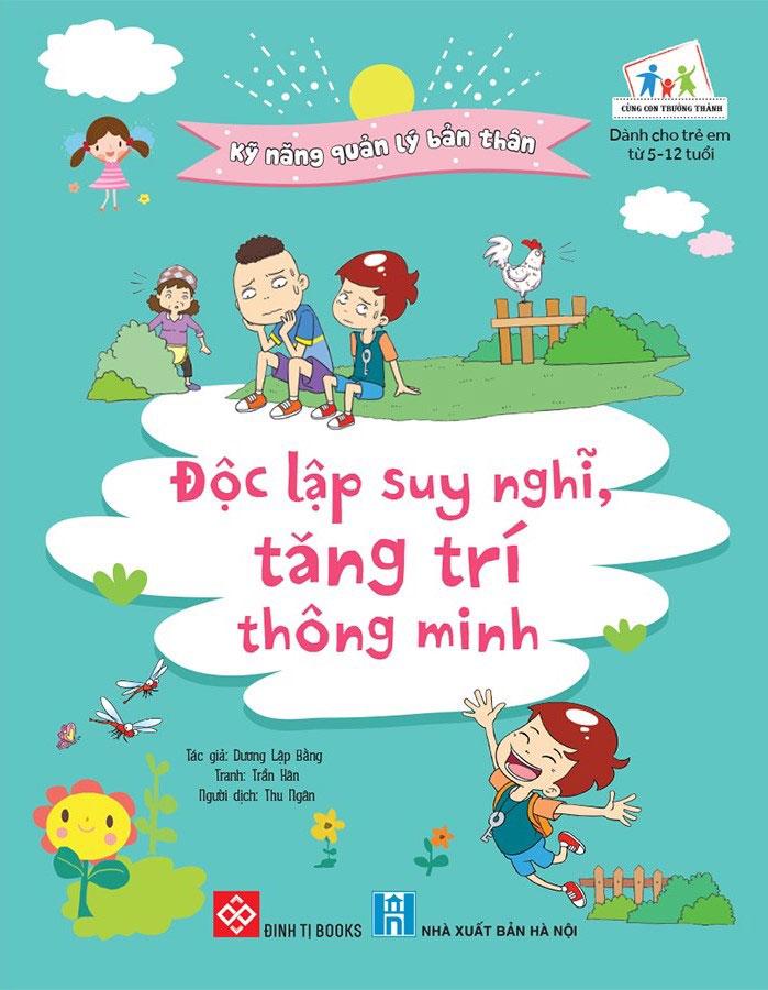 Sách Kỹ Năng Quản Lý Bản Thân - Độc Lập Suy Nghĩ, Tăng Trí Thông Minh