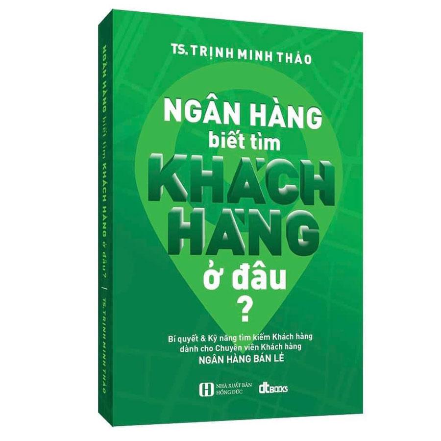 Ngân Hàng Biết Tìm Khách Hàng Ở Đâu?