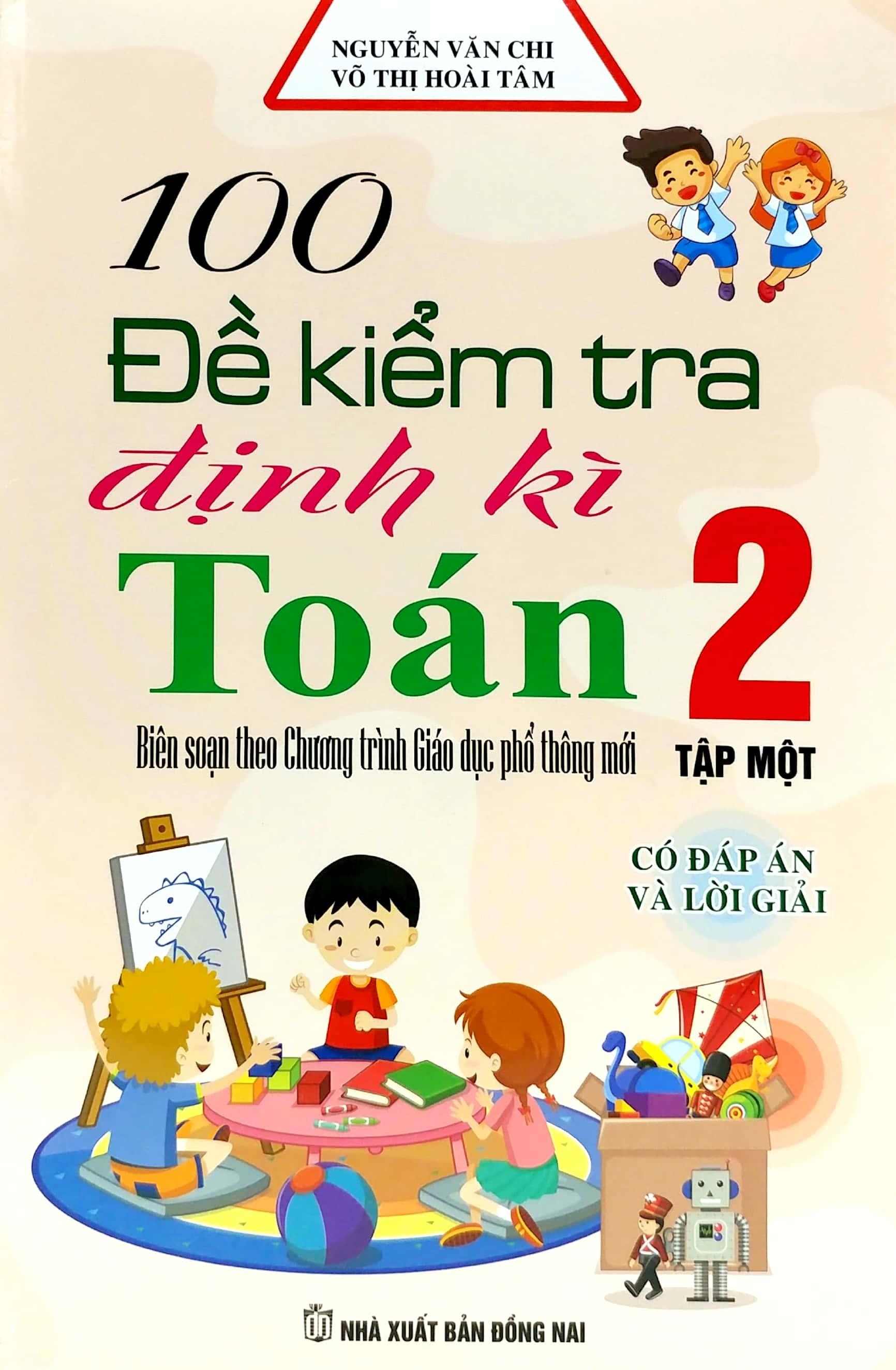 100 Đế Kiểm Tra Định Kì Toán Lớp 2 - Tập 1