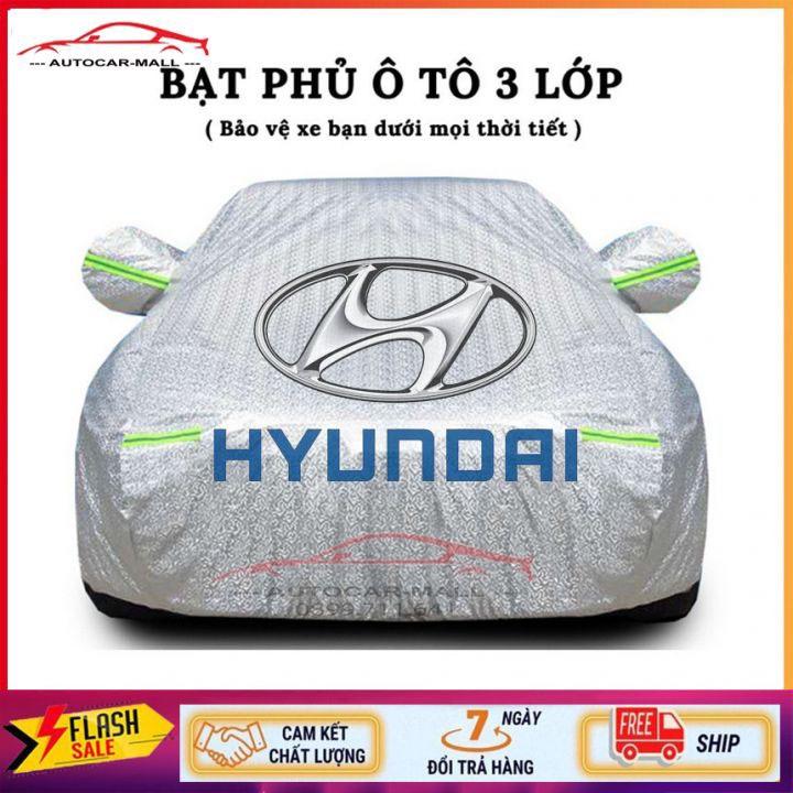 Bạt Phủ Xe Ô Tô HYUNDAI I10, I20, I30, Accent, Santafe, Tucson, Kona, Getz, Avante, Elantra, Sonata