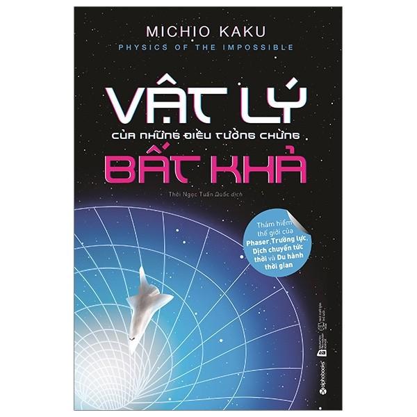 Vật lý của những điều tưởng chừng bất khả - Bản Quyền