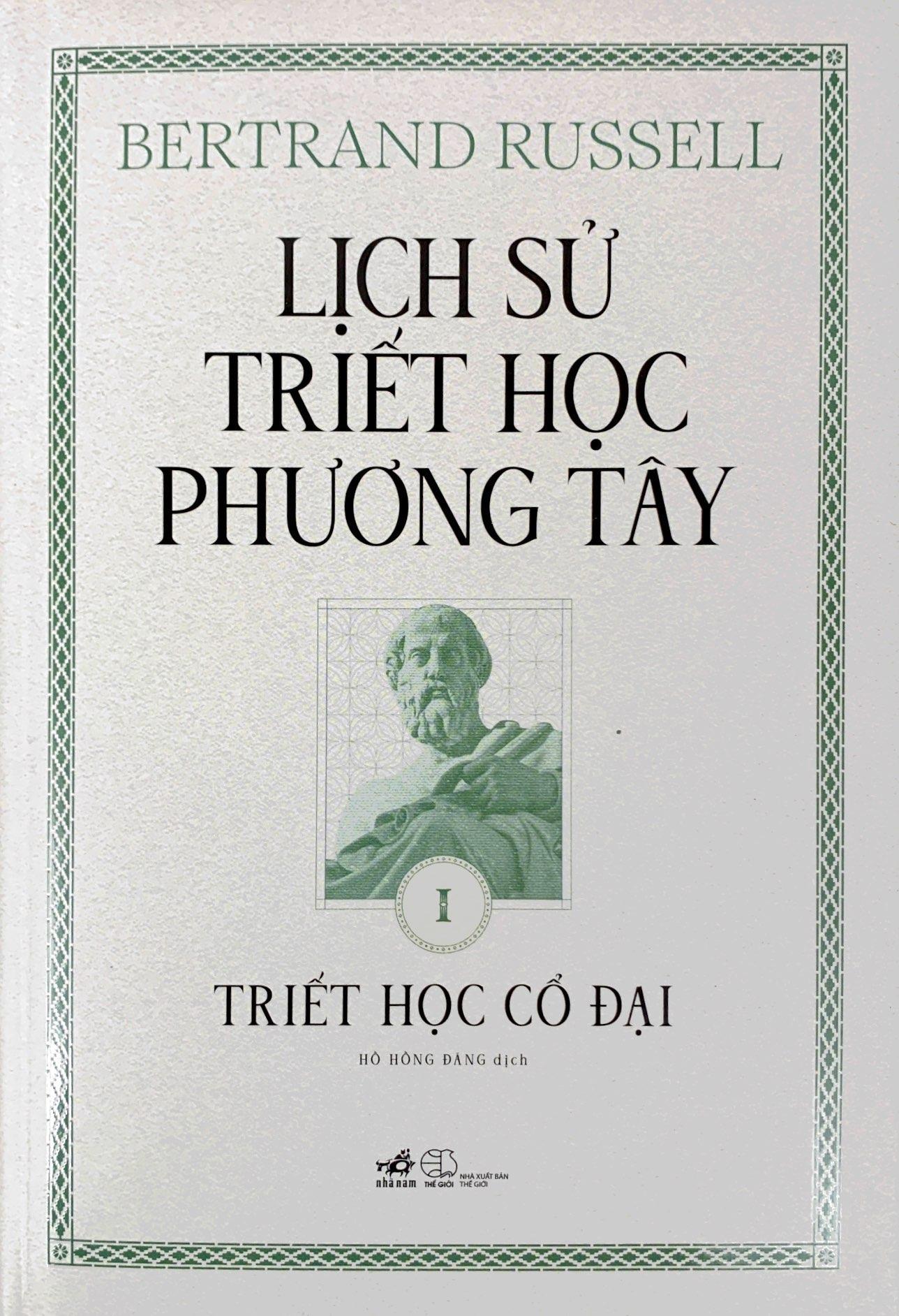 Lịch Sử Triết Học Phương Tây - Tập 1 - Triết Học Cổ Đại - Bìa Cứng