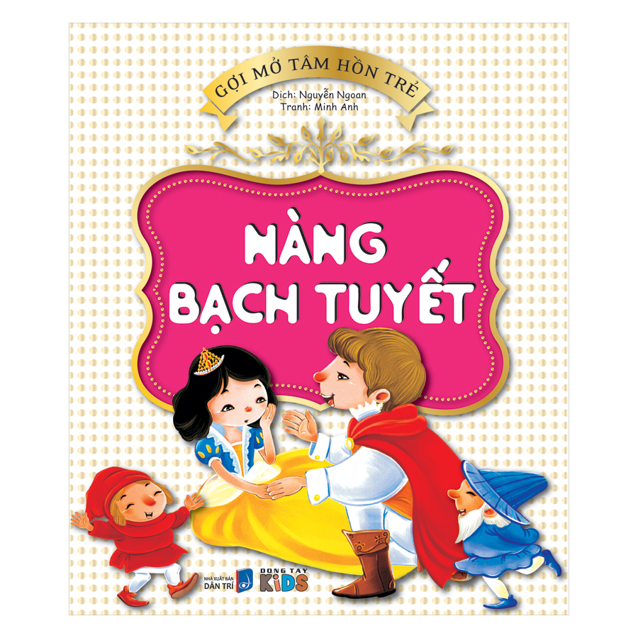 Gợi Mở Tâm Hồn Trẻ - Nàng Bạch Tuyết