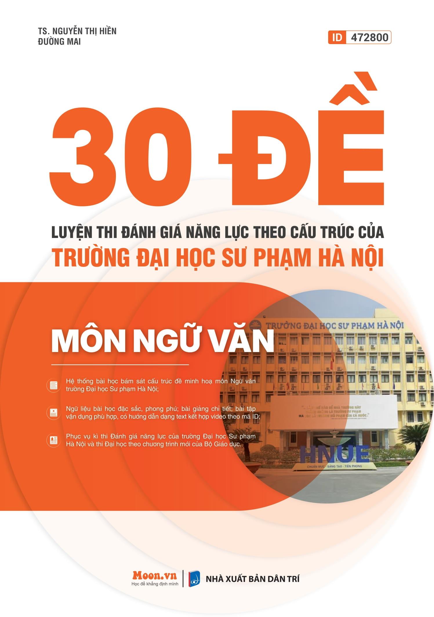 Sách - 30 Đề Luyện Thi Đánh Giá Năng Lực Theo Cấu Trúc Của Trường Đại Học Sư Phạm Hà Nội - Môn Ngữ Văn
