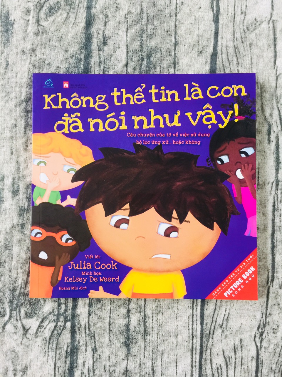 Picture Book Song Ngữ Anh Việt - Không Thể Tin Là Con Đã Nói Như Vậy!