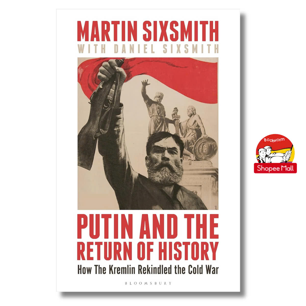 Sách - Putin And The Return Of History How The Kremlin Rekindled the Cold War by Martin Sixsmith