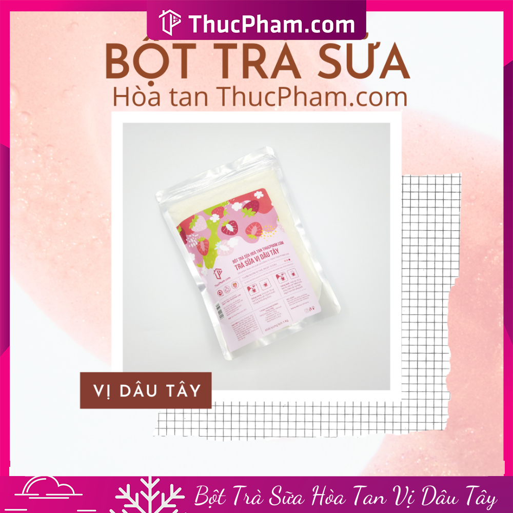 [ĂN BAO GHIỀN️] Bột Trà Sữa Hòa Tan ThucPham.com Vị Dâu Tây - 1kg - Thơm Ngon Vị Trà, Ngậy Vị Dâu