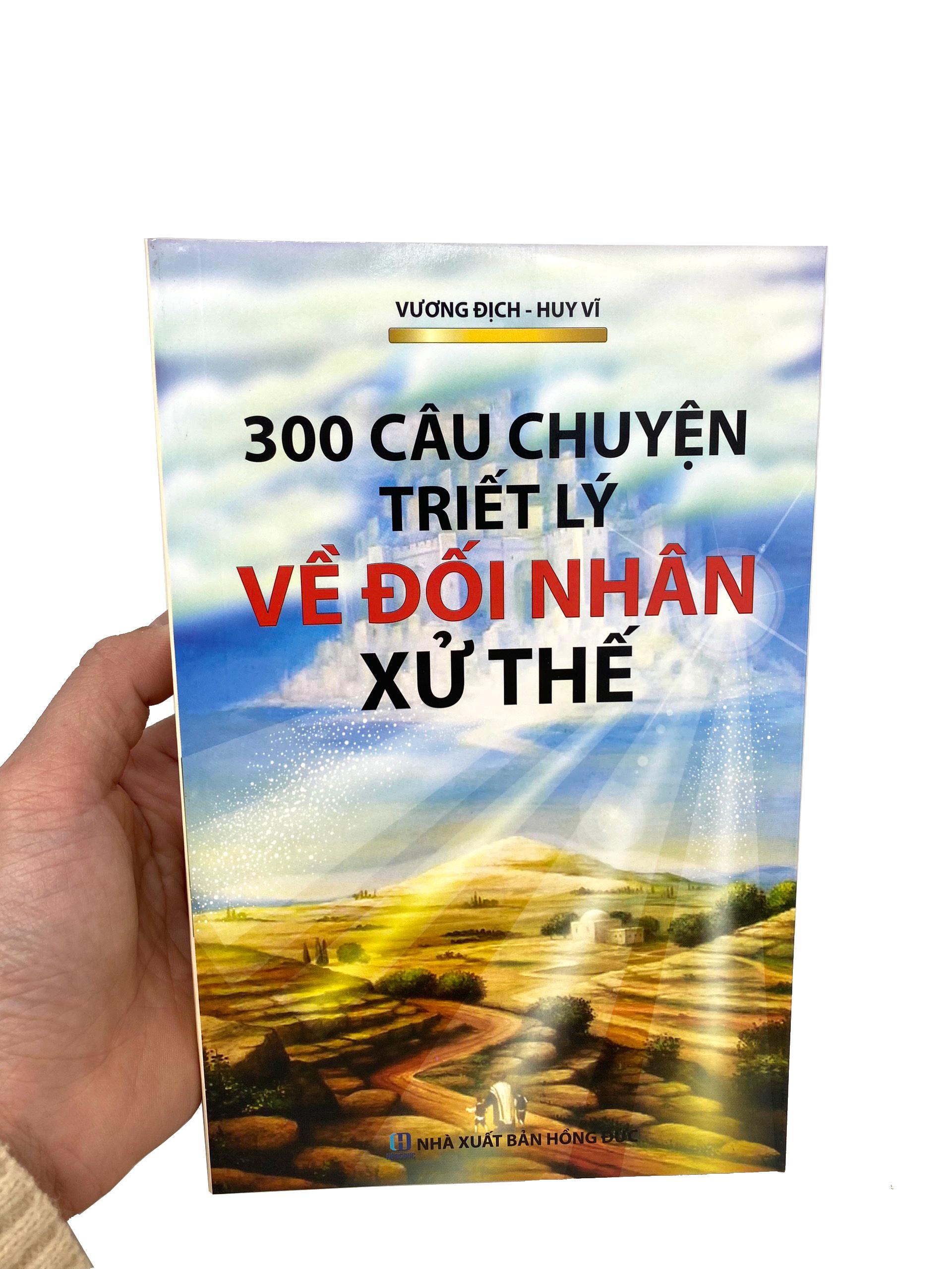 300 Câu Chuyện Triết Lý Về Đối Nhân Xử Thế