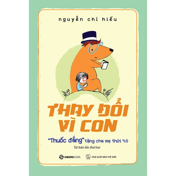 Thay Đổi Vì Con : "Thuốc Đắng" Tặng Cha Mẹ Thời 4.0