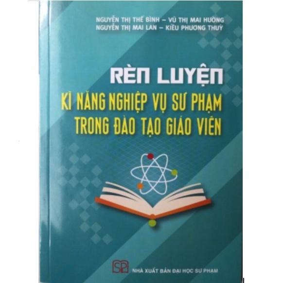 Sách - Rèn luyện Kĩ năng nghiệp vụ sư phạm trong đào tạo giáo viên