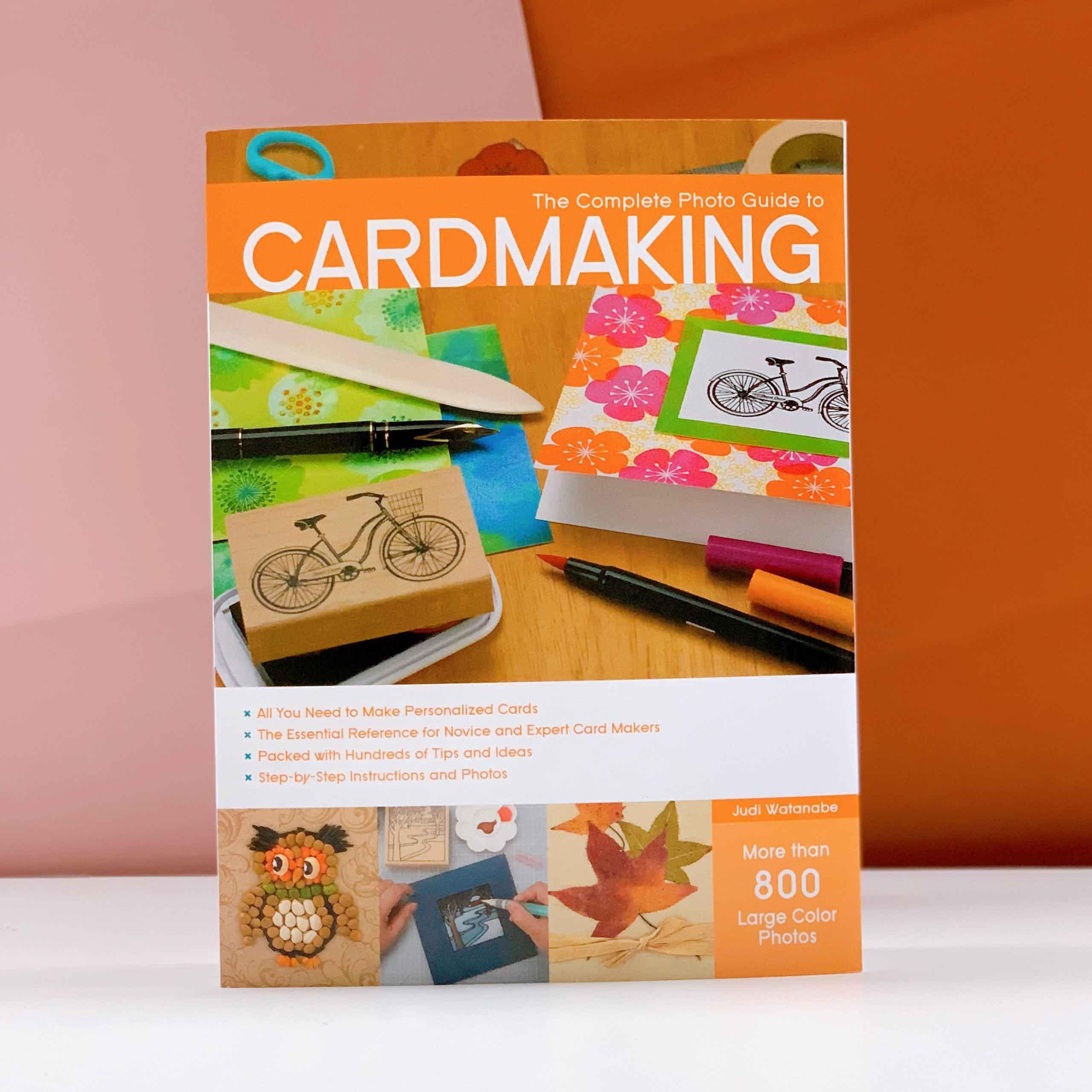 The Complete Photo Guide to Cardmaking