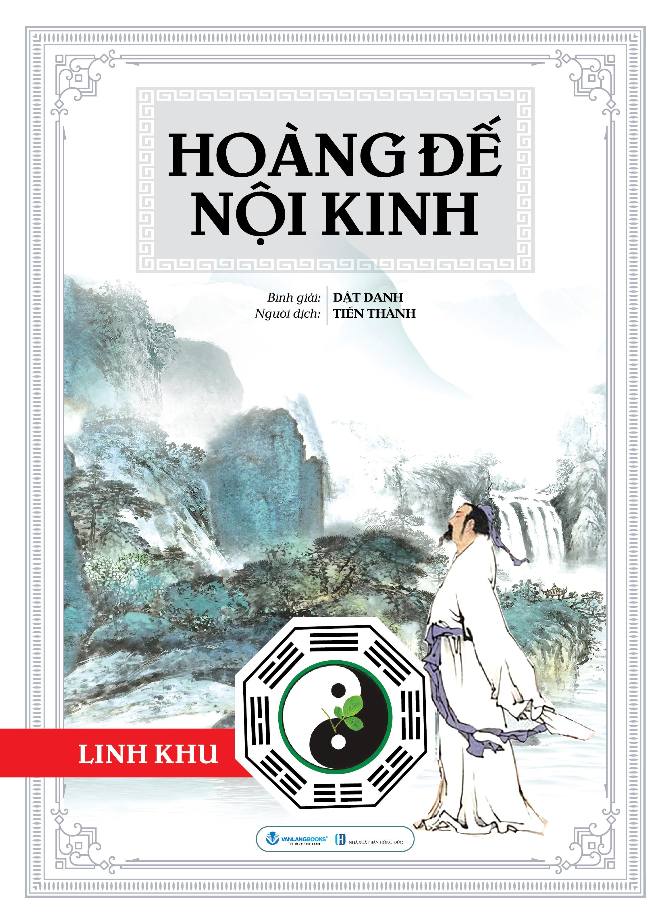 Sách - Hoàng Đế Nội Kinh - Linh Khu - Bìa Cứng (Tái Bản 2025)