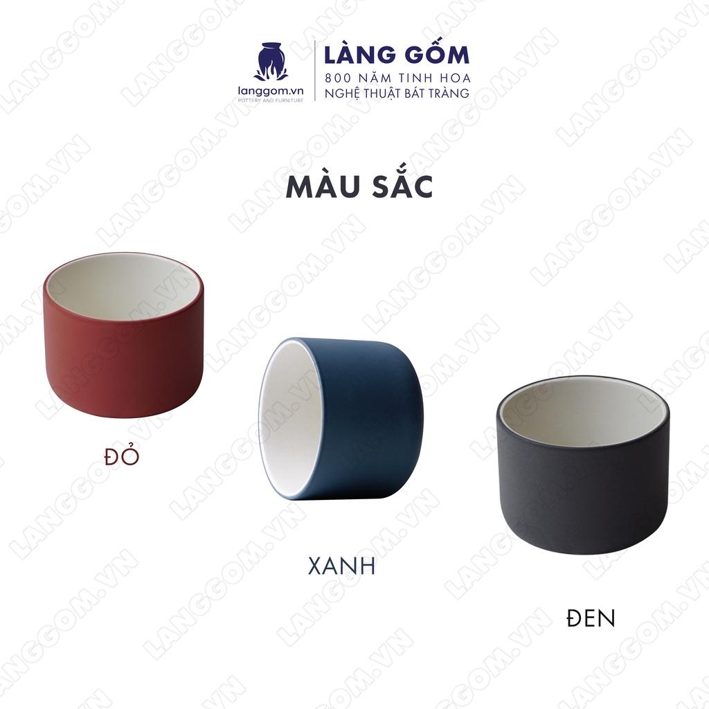 Cốc tách, ly uống nước kiểu hình trụ không quai (lùn) chất liệu gốm sứ Bát Tràng cao cấp - Làng Gốm Bát Tràng