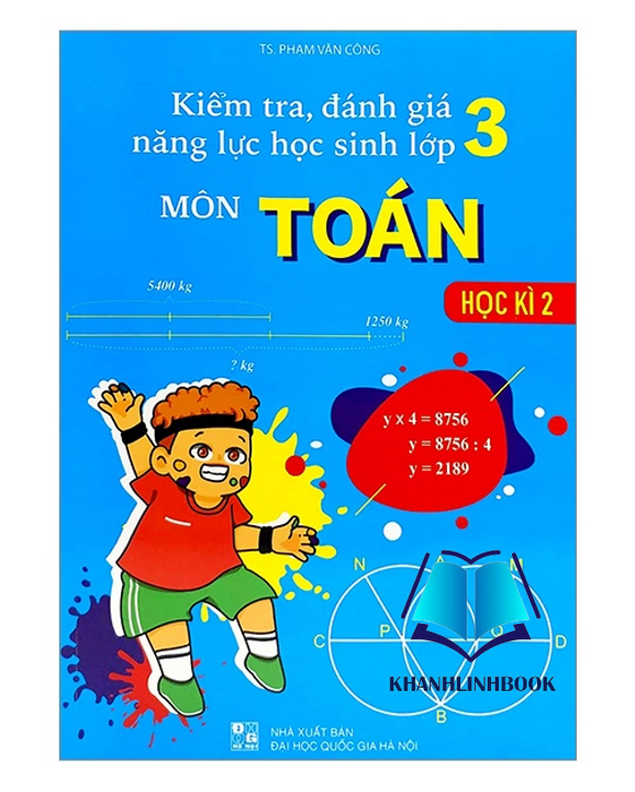 Sách - Kiểm Tra, Đánh Giá Năng Lực Học Sinh Lớp 3 Môn Toán