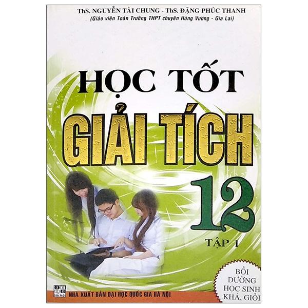 Học Tốt Giải Tích 12 Tập 1 Tái Bản 2020