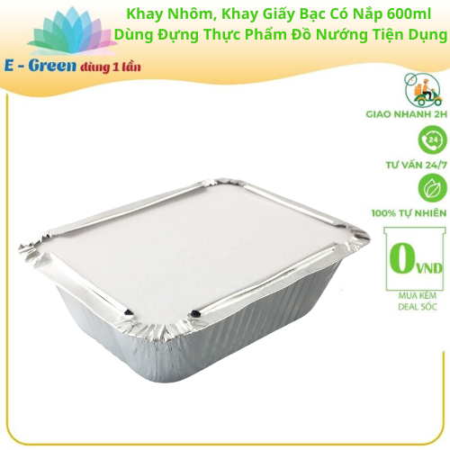 Combo 100 - 200 Khay Nhôm, Khay Giấy Bạc 1 Ngăn 600ml-680ml Có Nắp, Đựng Thực Phẩm, Đồ Nướng,Tiện Lợi - Egreen Dùng 1 Lần