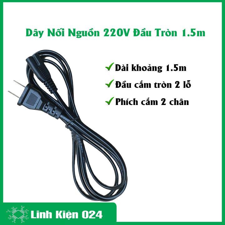 Dây nguồn AC 220V liền giắc cắm 2 chân dài 1,5 mét đầu tròn