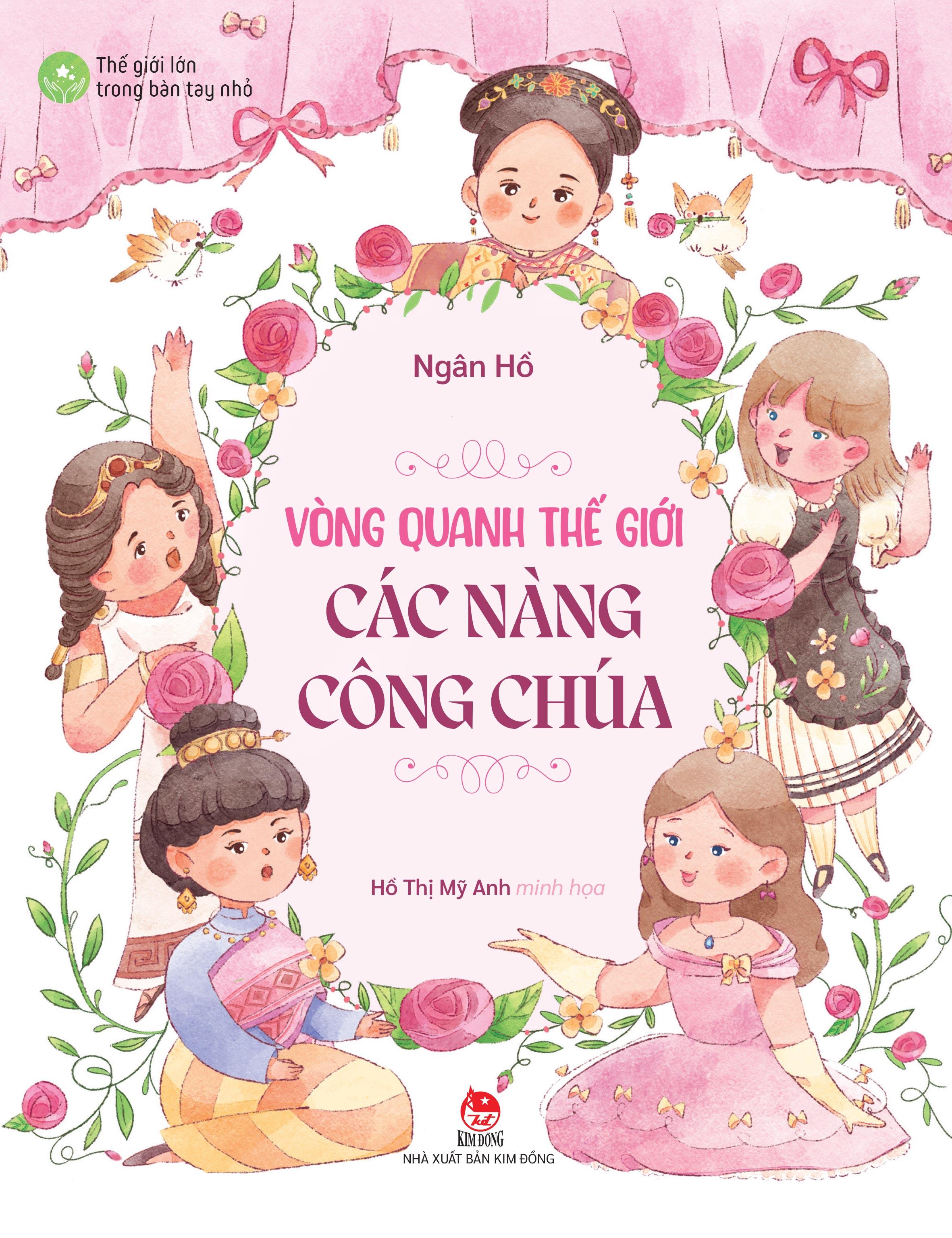 Sách - Thế Giới Lớn Trong Bàn Tay Nhỏ - Vòng Quanh Thế Giới Các Nàng Công Chúa