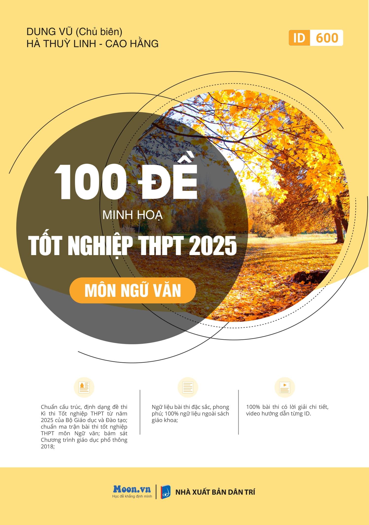 Sách - 100 Đề Minh Họa Tốt Nghiệp THPT 2025 - Môn Ngữ Văn