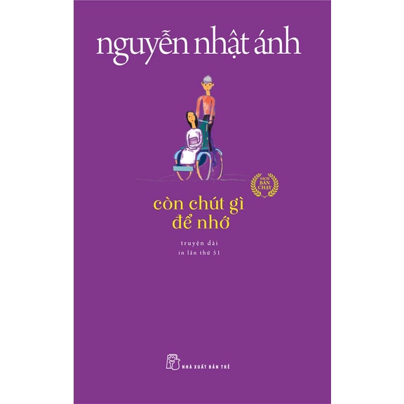 Sách Văn Học Kinh Điển Nguyễn Nhật Ánh: Còn Chút Gì Để Nhớ