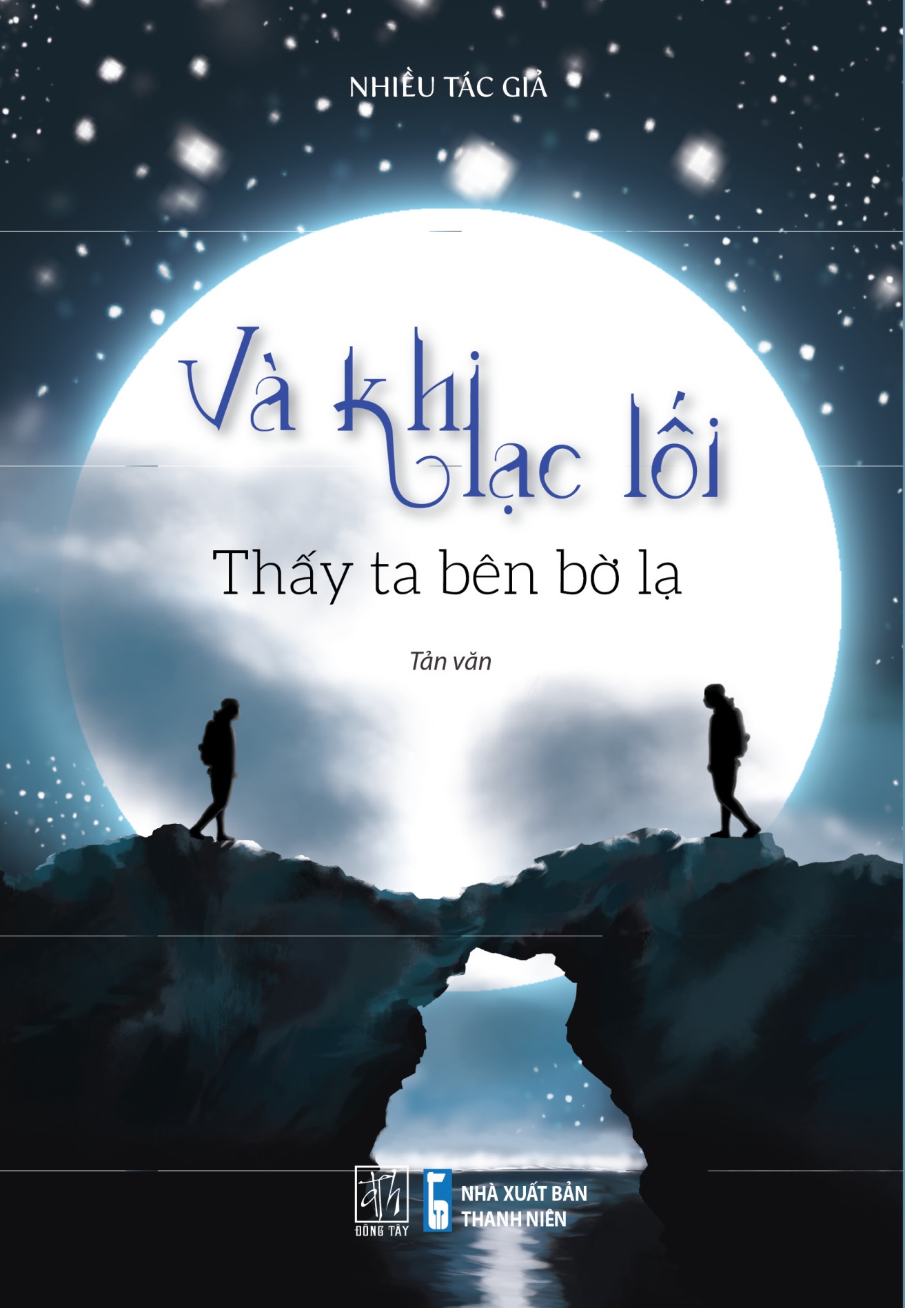 Và khi lạc lối - Thấy ta bên bờ lạ