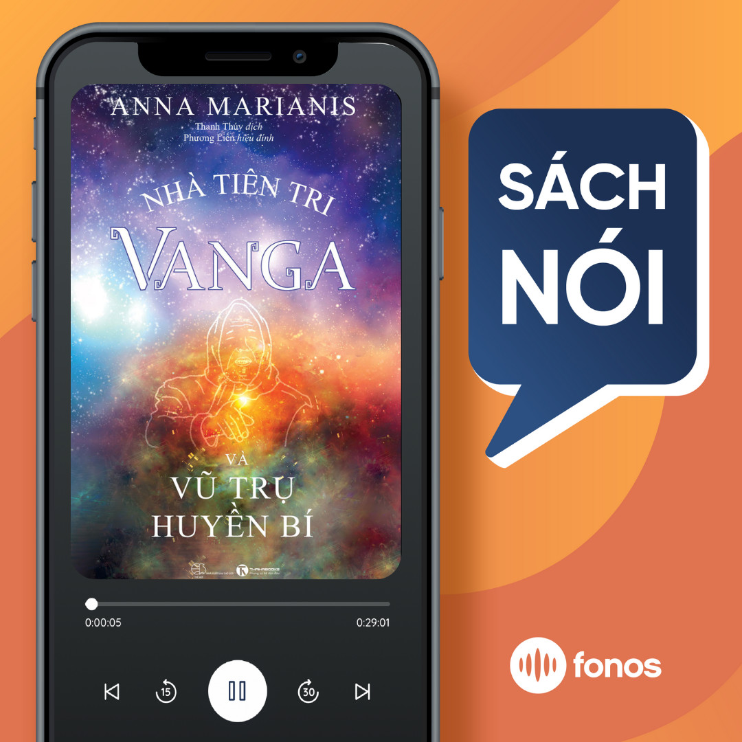 Sách nói: Nhà Tiên Tri Vanga Và Vũ Trụ Huyền Bí