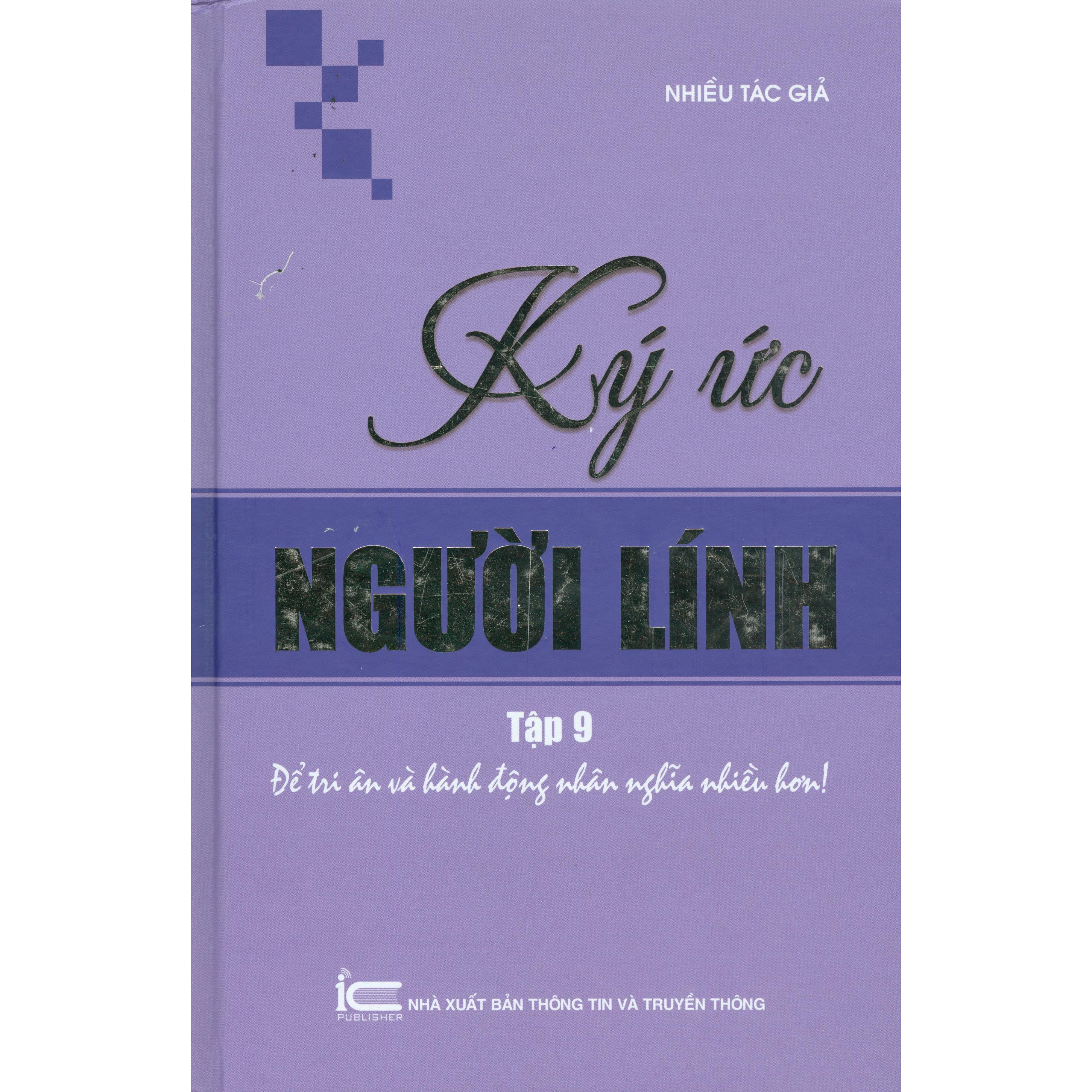 Ký Ức Người Lính - Tập 09: Để Tri Ân Và Hành Động Nhân Nghĩa Nhiều Hơn