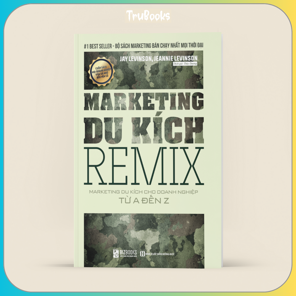 Marketing Remix - Marketing Du Kích Cho Doanh Nghiệp Từ A-Z