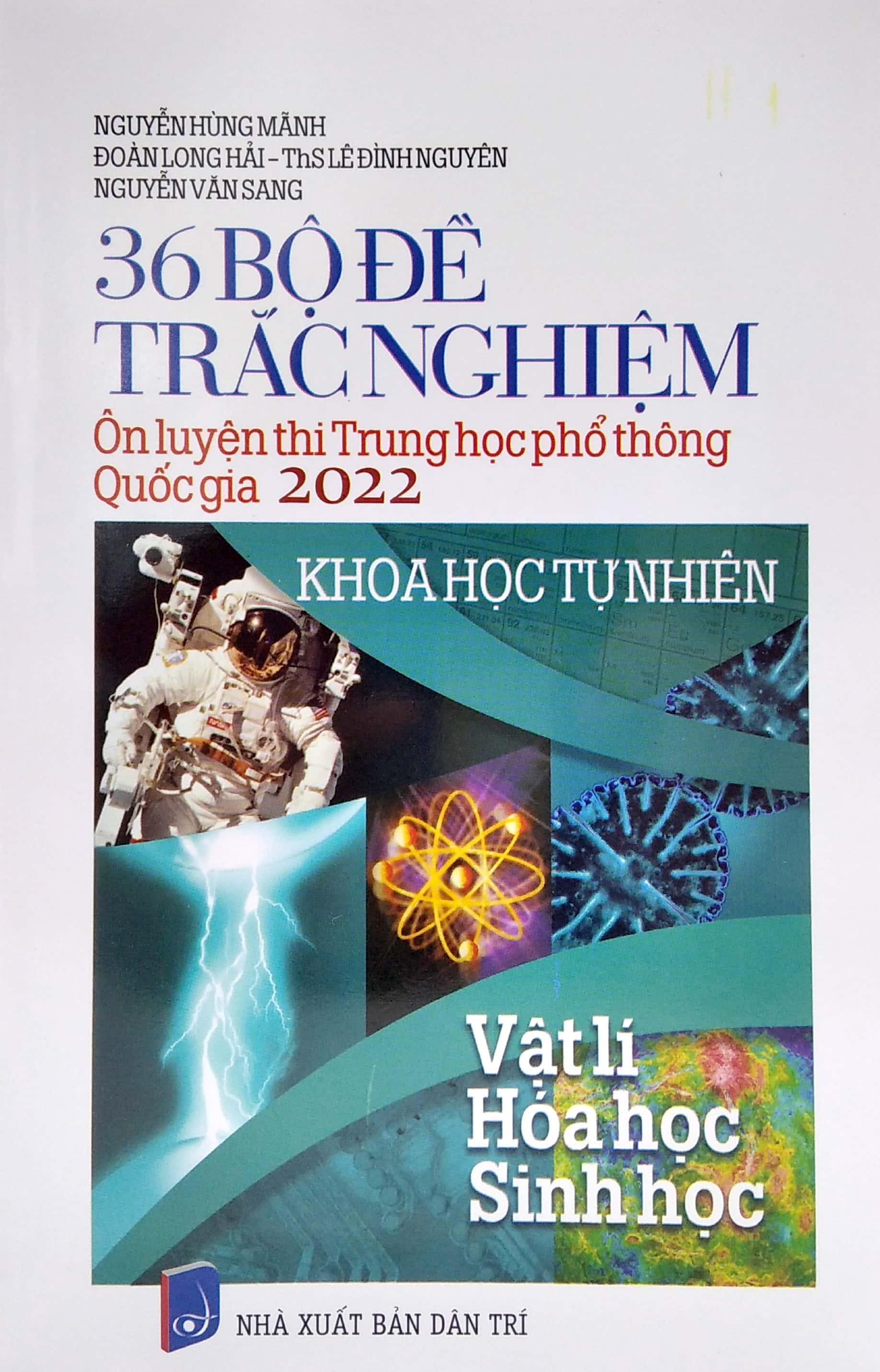 36 Bộ Đề Trắc Nghiệm - Ôn Thi THPT Quốc Gia 2022: Vật Lí - Hóa Học - Sinh Học