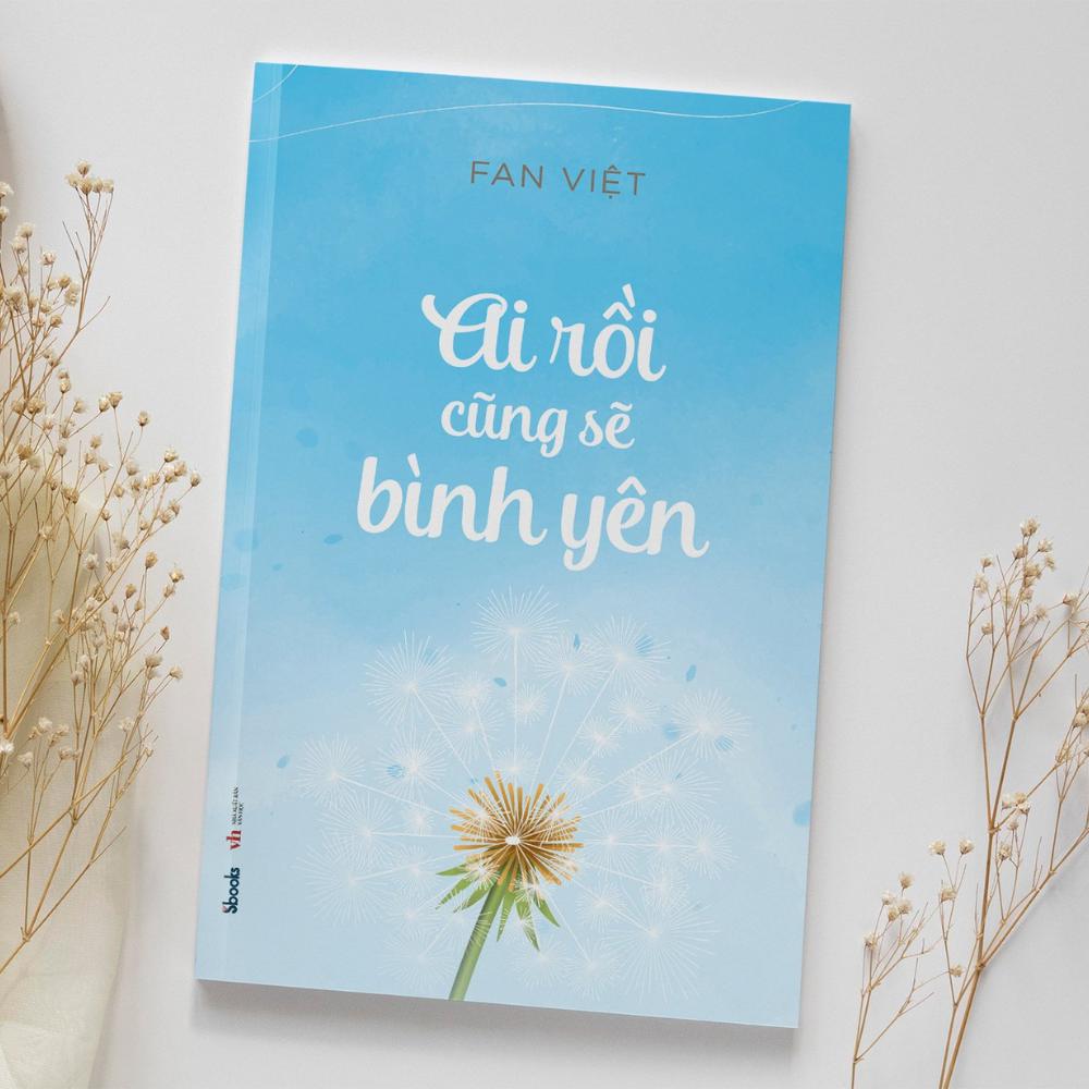Sách - Ai Rồi Cũng Sẽ Bình Yên (Fan Việt) - Sách CHÍNH HÃNG Sbooks