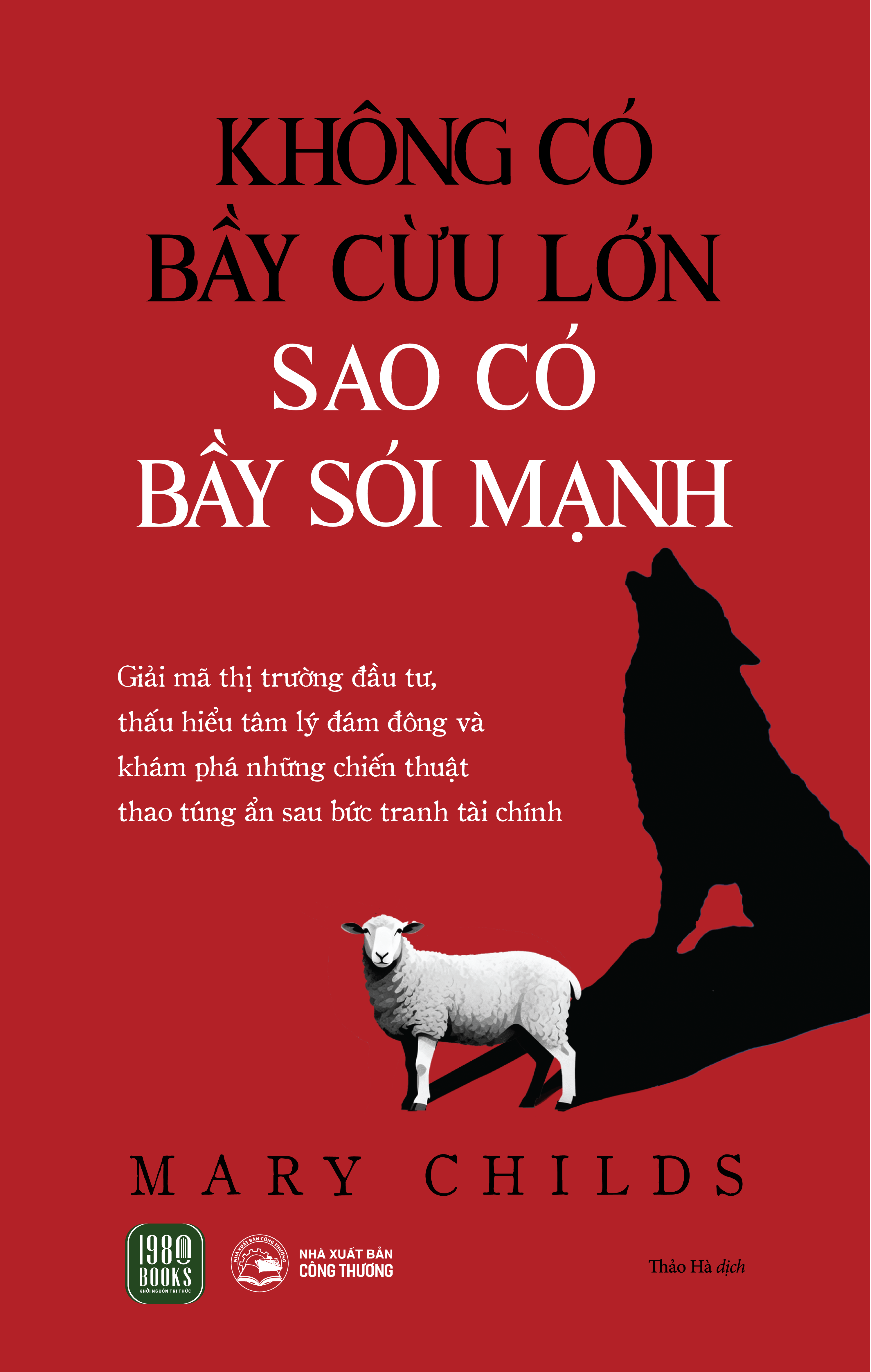 Sách - Không Có Bầy Cừu Lớn - Sao Có Bầy Sói Mạnh