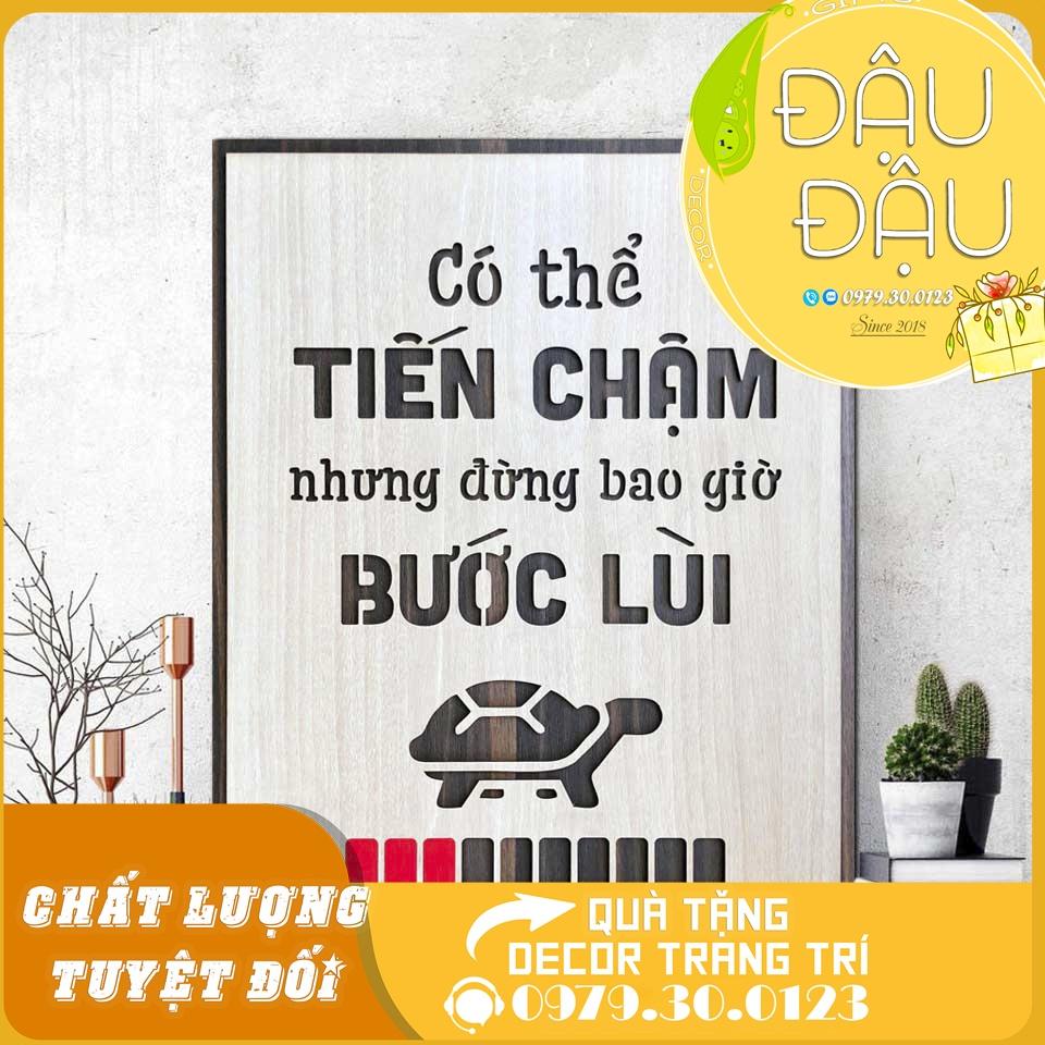 Tranh treo tường gỗ trang trí "Có thể tiến chậm nhưng đừng bao giờ bước lùi”
