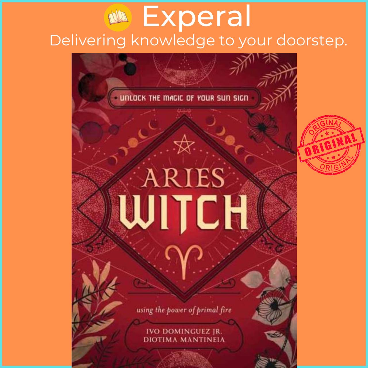 Sách - The Aries Witch - Unlock the Magic of Your Sun Sign by Ivo Dominquez Jr (UK edition, paperback)