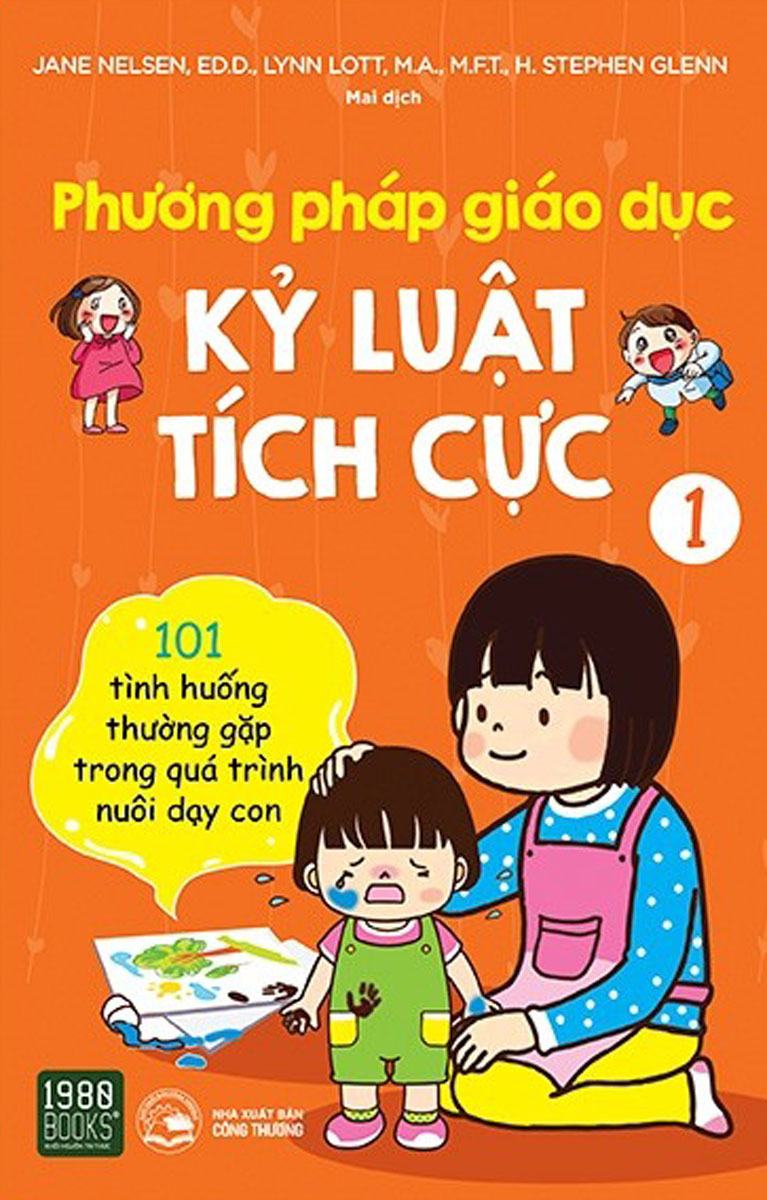 Phương Pháp Giáo Dục Kỷ Luật Tích Cực - Tập 1