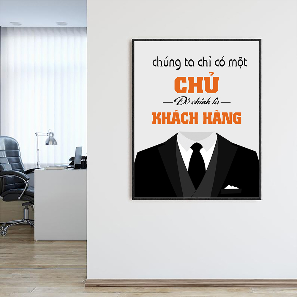 Tranh động lực Chúng ta chỉ có một chủ đó chính là khách hàng-Model: AZ1-0361