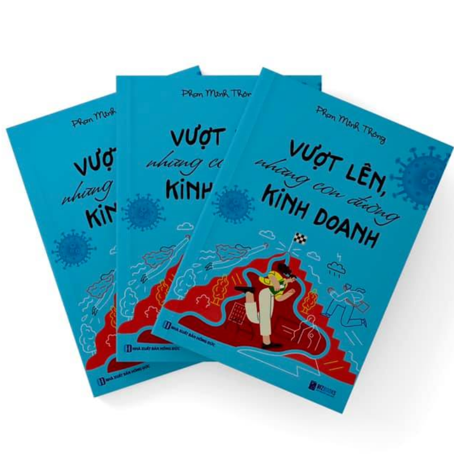 VƯỢT LÊN NHỮNG CON ĐƯỜNG KINH DOANH (Phan Minh Thông)