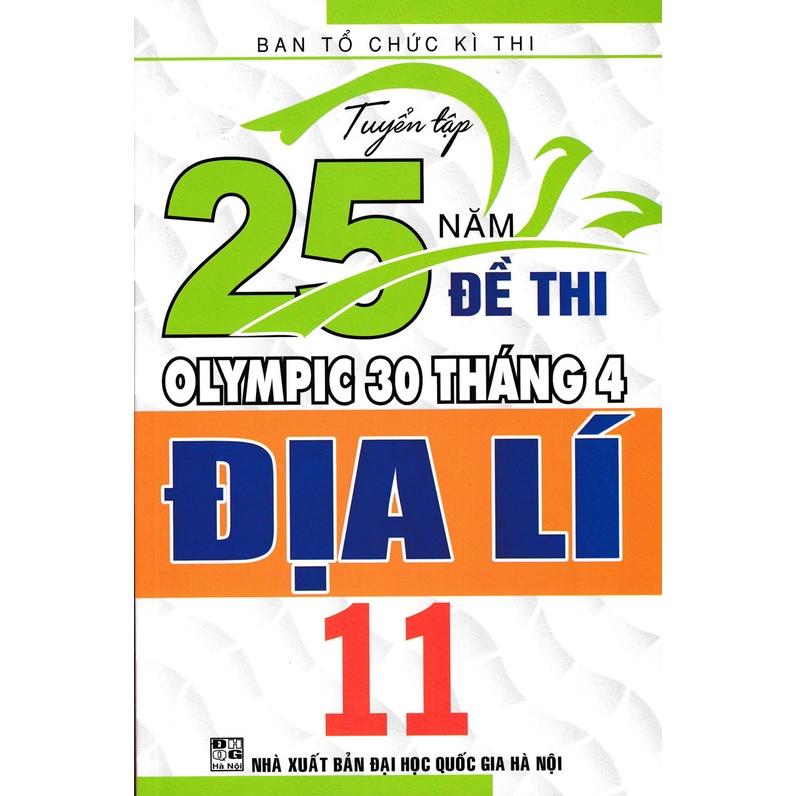 Sách-Tuyển Tập 25 Năm Đề Thi Olympic 30 Tháng 4 Địa Lí 11