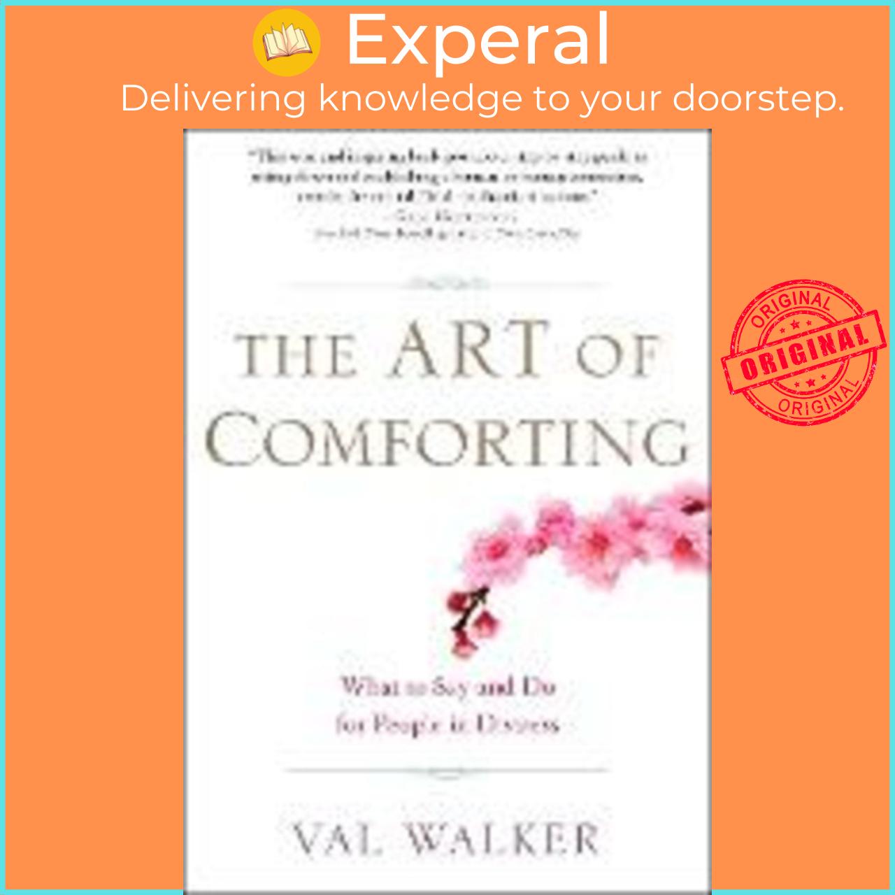 Sách - The Art of Comforting : What to Say and Do for People in Distress by Val Walker
